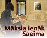 Māksla ienāk Saeimā