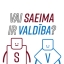 Vai Saeima ir valdība?